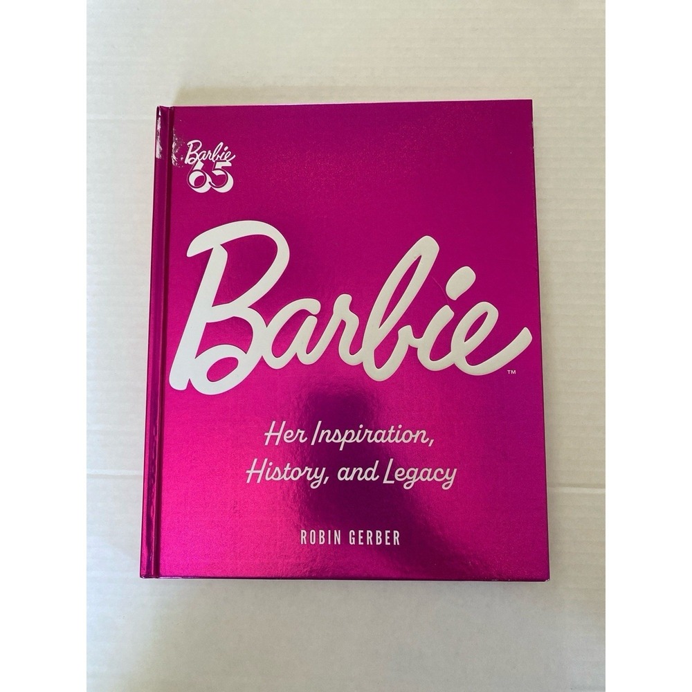 Barbie Her Inspiration History and Legacy 65th Anniversary Book Robin Gerber